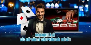 Baccarat Là Gì - Sức Hấp Dẫn Từ Siêu Phẩm Giải Trí Số 1