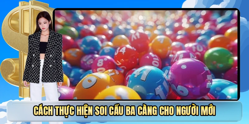 Cách thực hiện soi cầu ba càng cho người mới