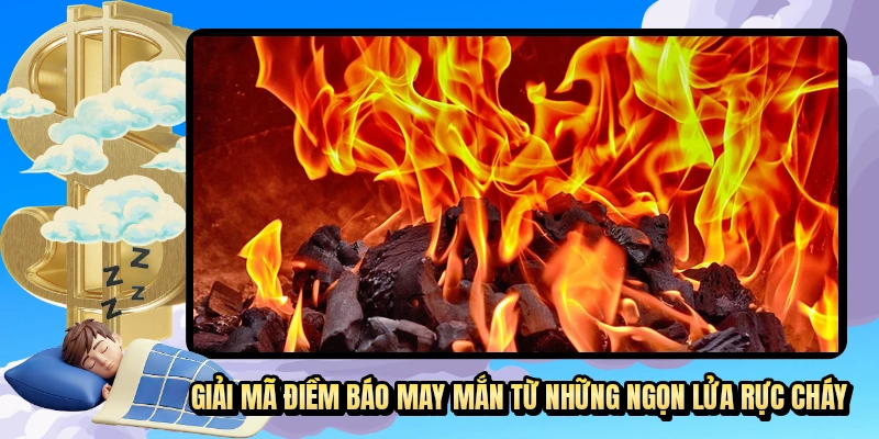 Giấc mơ về lửa và những phân tích chi tiết