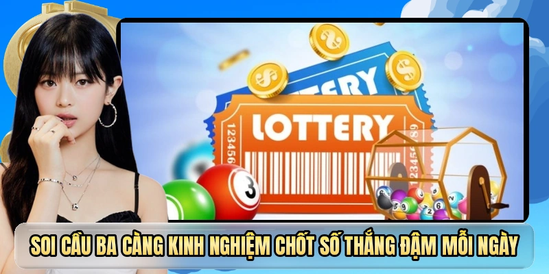 Soi Cầu Ba Càng - Chốt Số Giờ Vàng Săn Giải Thưởng Lớn