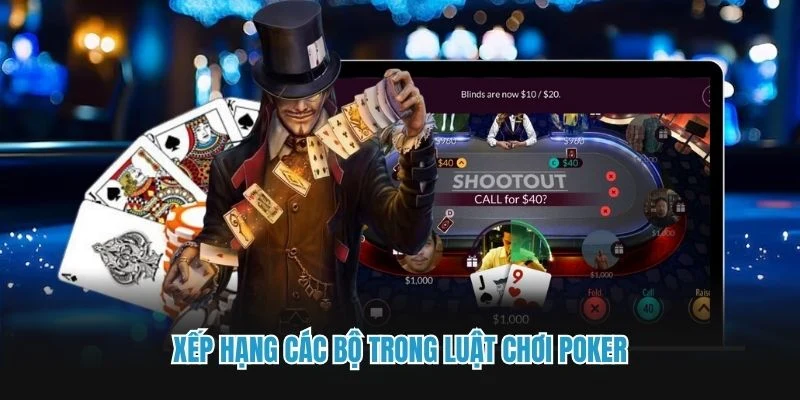 Xếp hạng các bộ trong luật chơi Poker